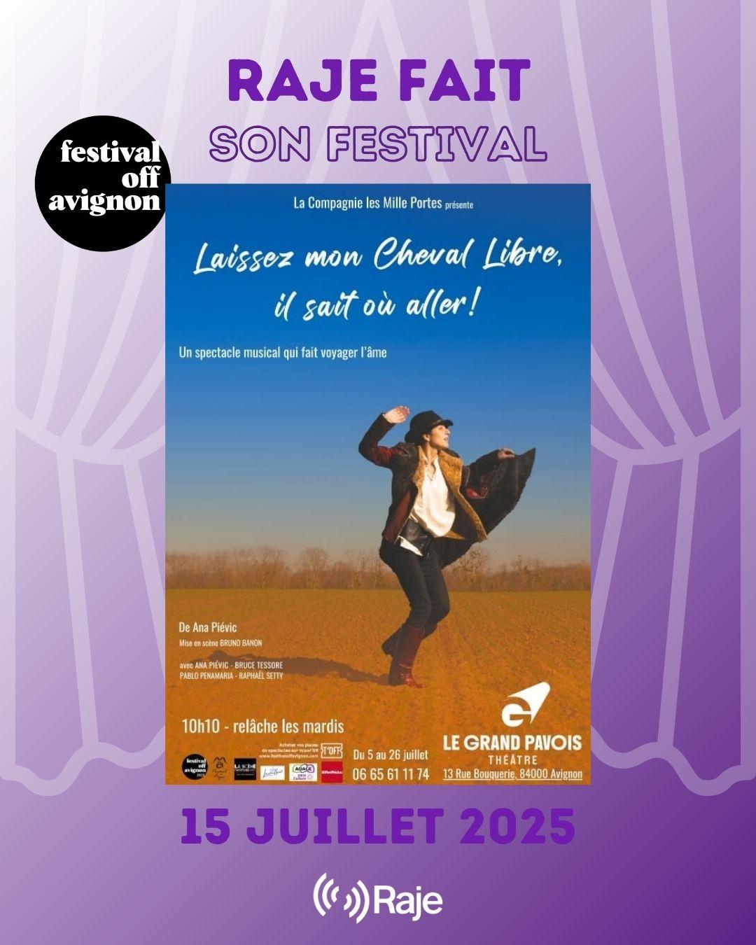 RAJE FAIT SON FESTIVAL JOUR #15 Ana Piévic pour LAISSEZ MON CHEVAL LIBRE, IL SAIT OU ALLER !